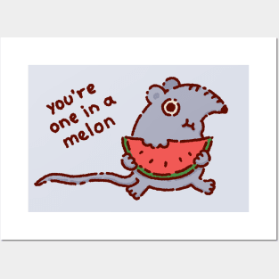 You're one in a melon Posters and Art